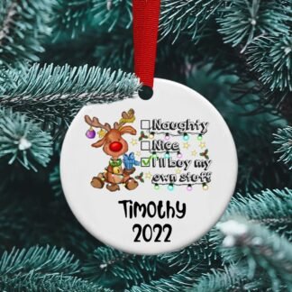 Naughty Nice, I'll buy my own stuff Ornament, grandchild gift, Reindeer Ornament, fun gift, Personalized, Prank Gift