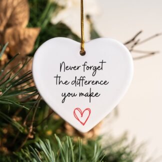 Never Forget the Difference, Thank you gift, teacher, nurse, caregiver gift, heart ornament, sublimation ornament